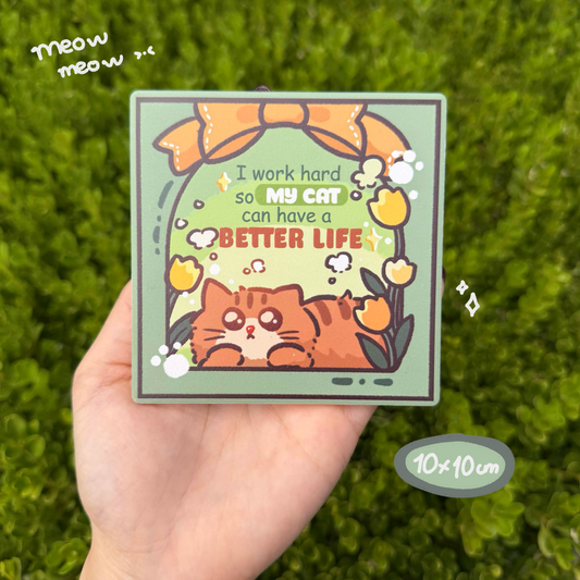 Ceramic Coaster: Better Life for My Cat